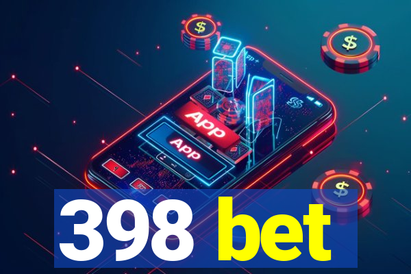 398 bet